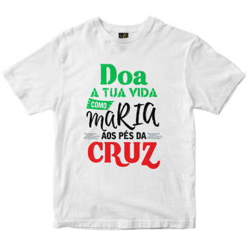 Camiseta Doa Tua Vida como Maria branca Rainha do Brasil