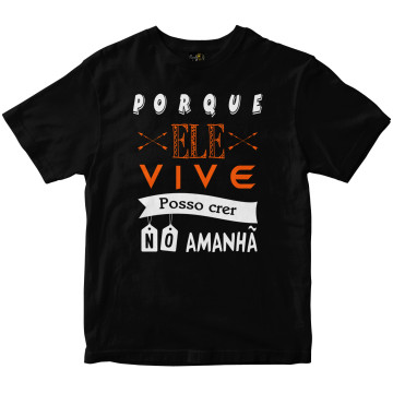 Camiseta Porque ELe Vive eu posso crer preta Rainha do Brasil