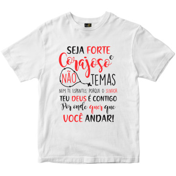 Camiseta Seja Forte e Corajoso Rainha do Brasil