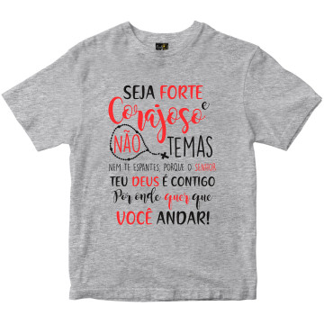 Camiseta Seja Forte e Corajoso Rainha do Brasil