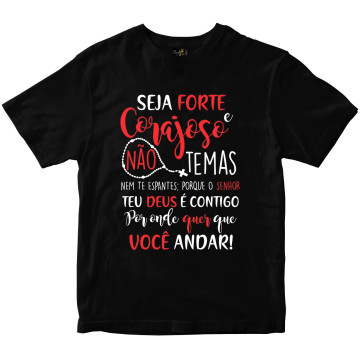 Camiseta Seja Forte e Corajoso Rainha do Brasil