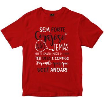 Camiseta Seja Forte e Corajoso Rainha do Brasil